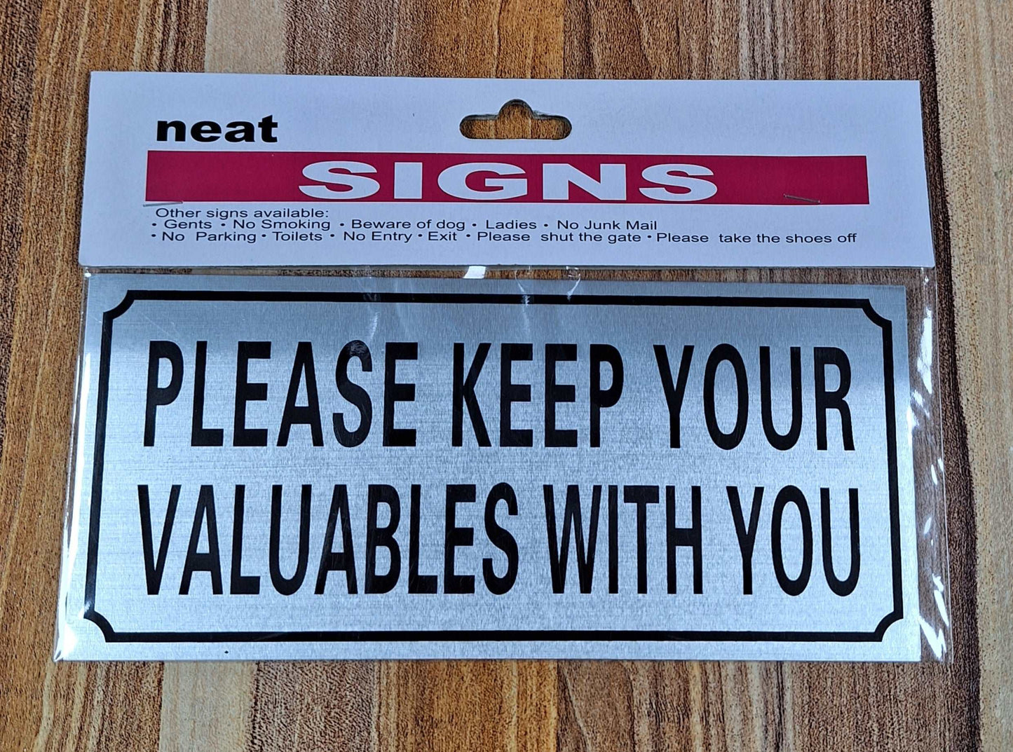 Please Keep Your Valuables With You Metal Sign