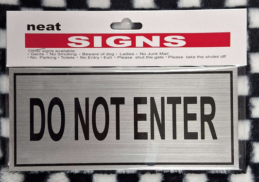 Do Not Enter Metal Sign