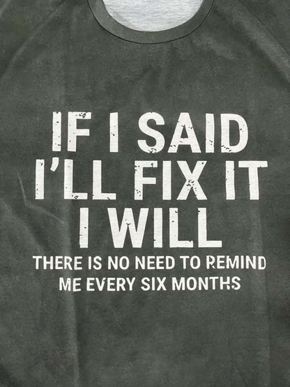 "If I Said I'll Fix It I Will" Print Retro Fashion Sports Tee